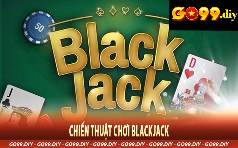 Chiến thuật chơi Blackjack