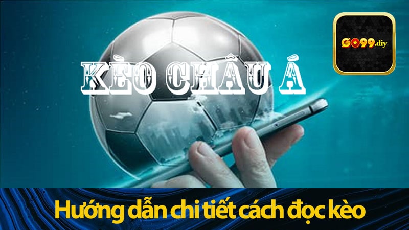 Hướng dẫn chi tiết cách đọc kèo